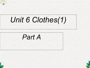 三年级下册英语课件 Unit 6Clothes A4∣闽教版.ppt(课件中不含音视频素材)