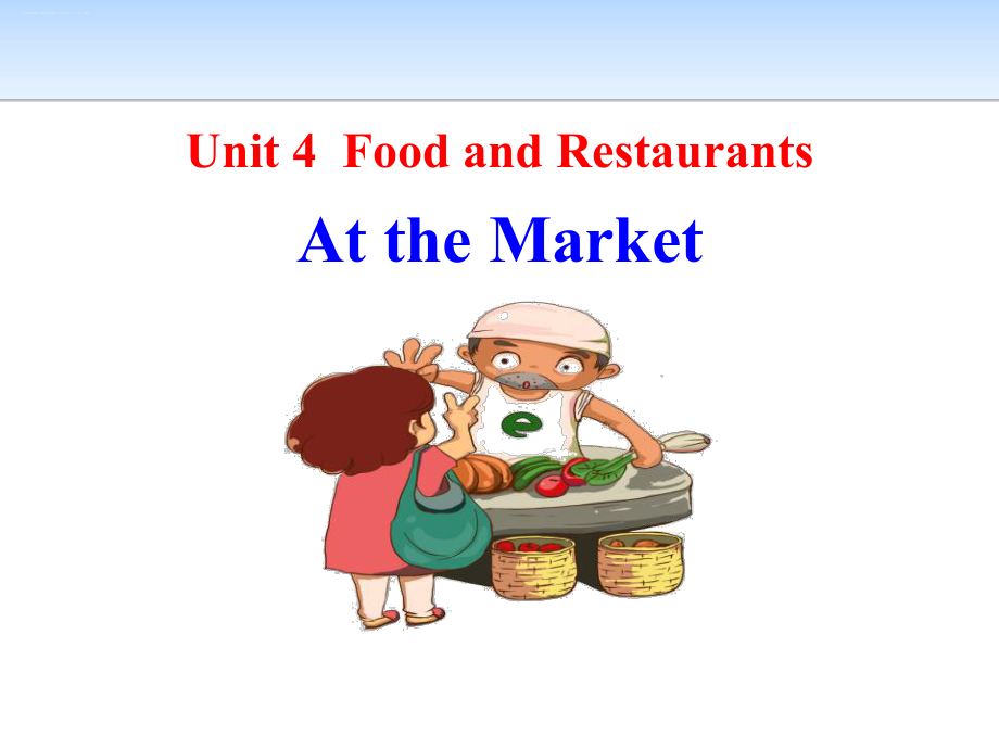 《At the Market》Food and Restaurants课件优秀课件.pptx_第1页