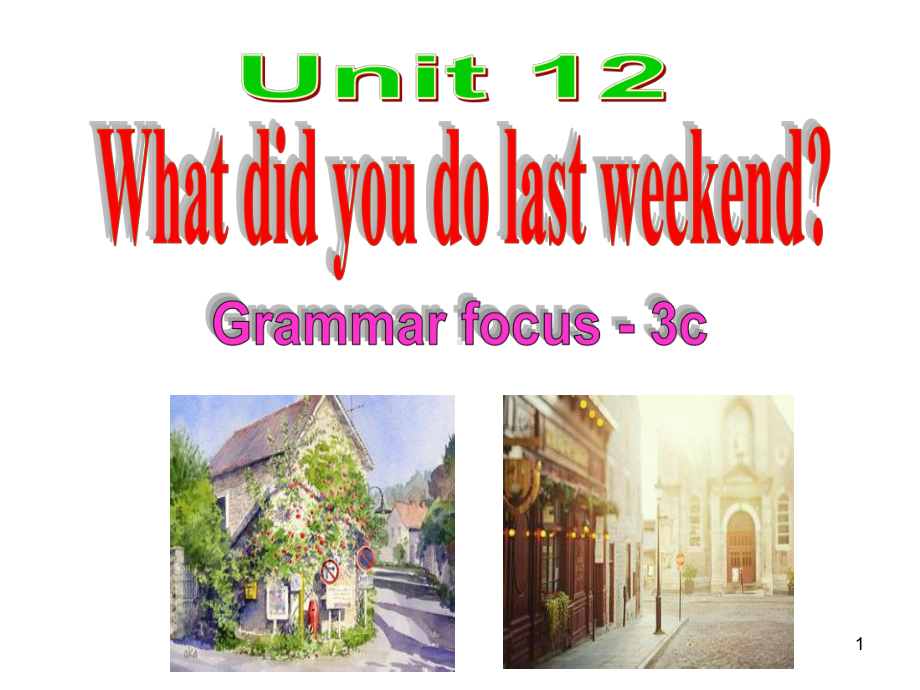 人教版七年级英语下册Unit12 SectionA Grammar 3c课件.ppt(课件中不含音视频素材)_第1页