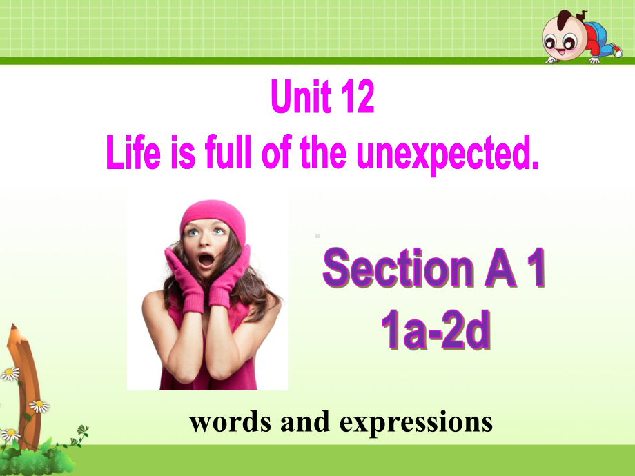 《Unit 12 Life is full of the unexpected》单元教学讲解课件.ppt(课件中不含音视频素材)_第1页