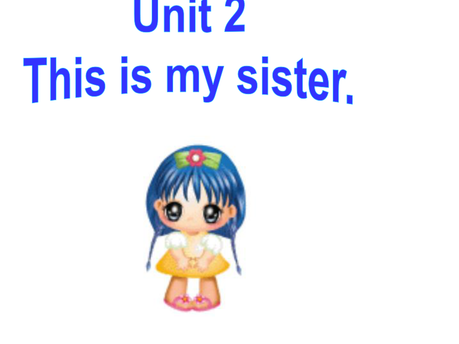 Unit 2 This is my sister section A课件1(人教新目标七年级上).ppt(课件中不含音视频素材)_第1页