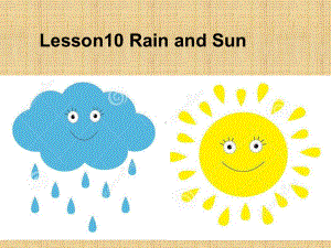 四年级下册英语教学课件 Lesson 10 Rain and Sun 冀教版 .ppt-(纯ppt课件,无音视频素材)