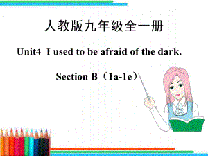 人教九年级英语下册《nit 4 I used to be afraid of the darkSection B 1a—1e》公开课课件-15.ppt(课件中不含音视频素材)