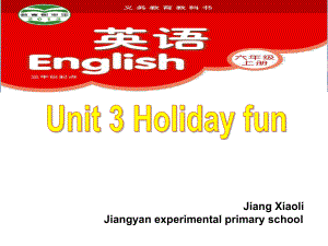 六年级英语上册 Unit 3 Holiday Fun !课件.ppt(课件不含音视频素材)