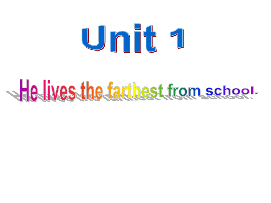 Module 4 Unit 1 He lives the farthest from school新学期必备课件 (新版)外研版八年级上.ppt(课件中不含音视频素材)_第2页