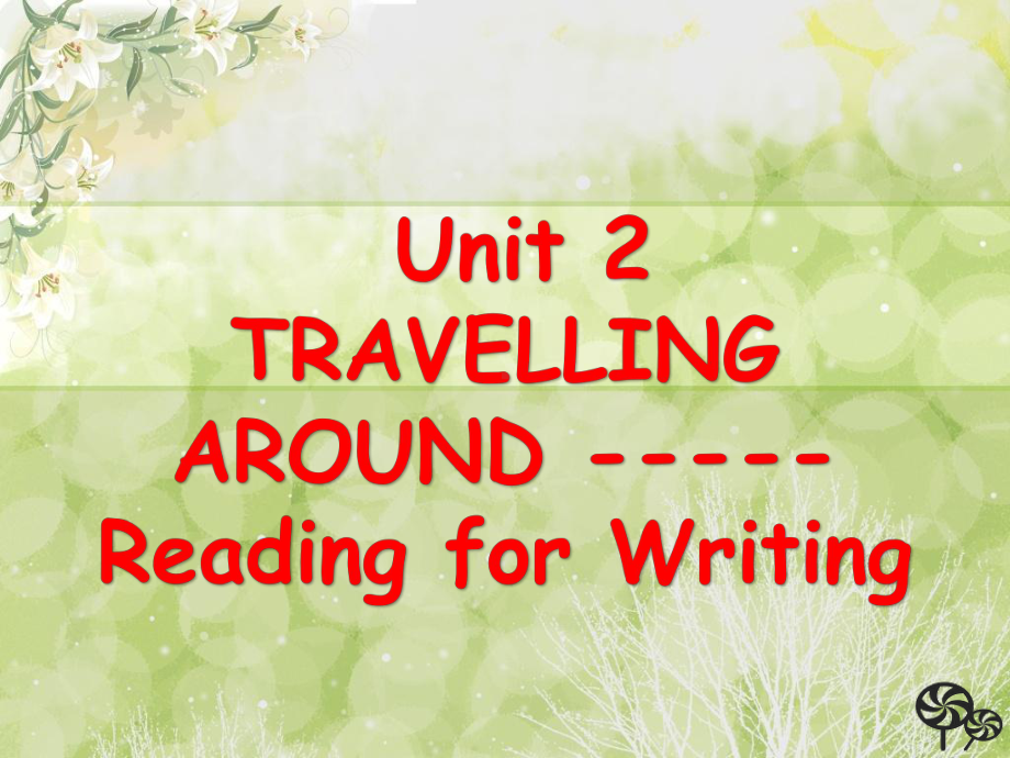 （新教材）人教版新教材英语必修一课件：U2 TRAVELLING AROUND Reading for Writing.ppt_第1页