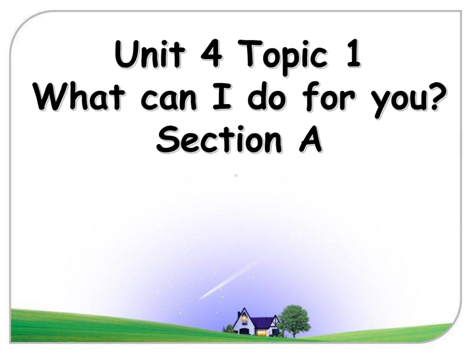 仁爱版七年级英语上册Unit4 Topic1 SectionA课件.ppt(课件中不含音视频素材)_第1页