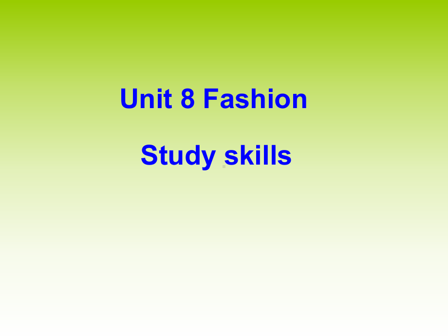 Unit 8 Fashion Study skills课件(牛津译林版七年级上册).ppt(课件中不含音视频素材)_第1页