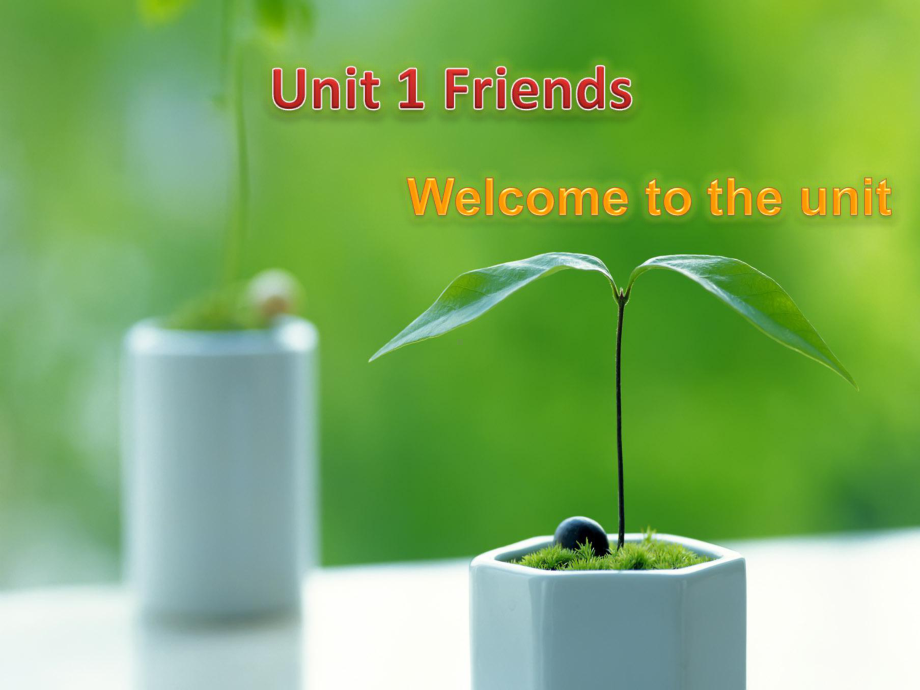 Unit1 Friends Welcome and comic课件牛津译林版8A.ppt(课件中不含音视频素材)_第1页