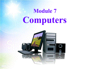 Module 7 Computers Unit 2 When do you use a computer备课课件(外研版七年级上).ppt(课件中不含音视频素材)