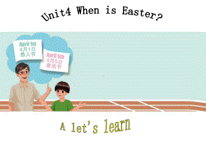 人教版PEP英语五年级下册Unit4 When is EasterA lets learn课件等.ppt(课件中不含音视频素材)