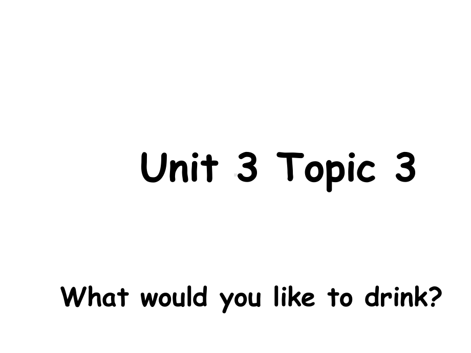 Unit 3 Topic 3《What would you like to drink》Section A 同步课件(仁爱版七年级上).ppt(课件中不含音视频素材)_第1页