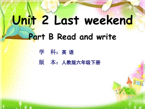 六年级下册英语课件 Unit 2 Last weekend Read and write(人教pep).ppt(课件中不含音视频素材)