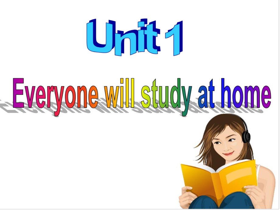 -优质课Unit1Everyonewillstudyathome教学讲解课件.ppt(课件中无音视频)(课件中不含音视频素材)_第2页