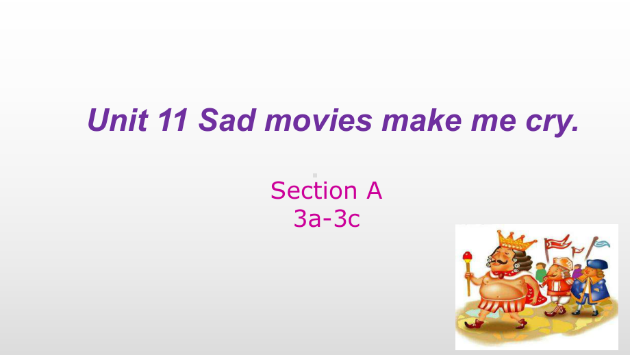 人教版新目标九年级Unit11 Sad movies make me cry Section A(3课件.pptx(课件中不含音视频素材)_第1页