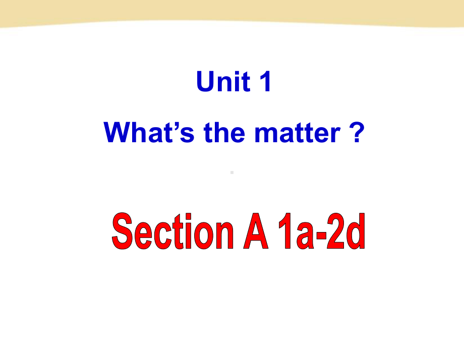 人教版八年级下册Unit1 What’s the matter？全单元课件.ppt(课件中不含音视频素材)_第3页