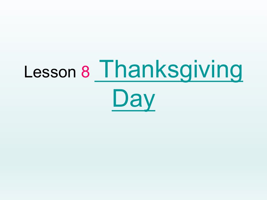 六年级英语上册(川教版)《Lesson 8 Thanksgiving Day》课件.ppt-(纯ppt课件,无音视频素材)_第1页