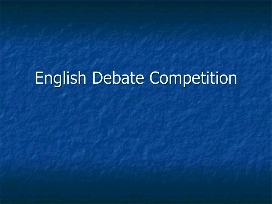 English Debate 英语辩论赛常用语课件.ppt（纯ppt,无音视频）_第1页