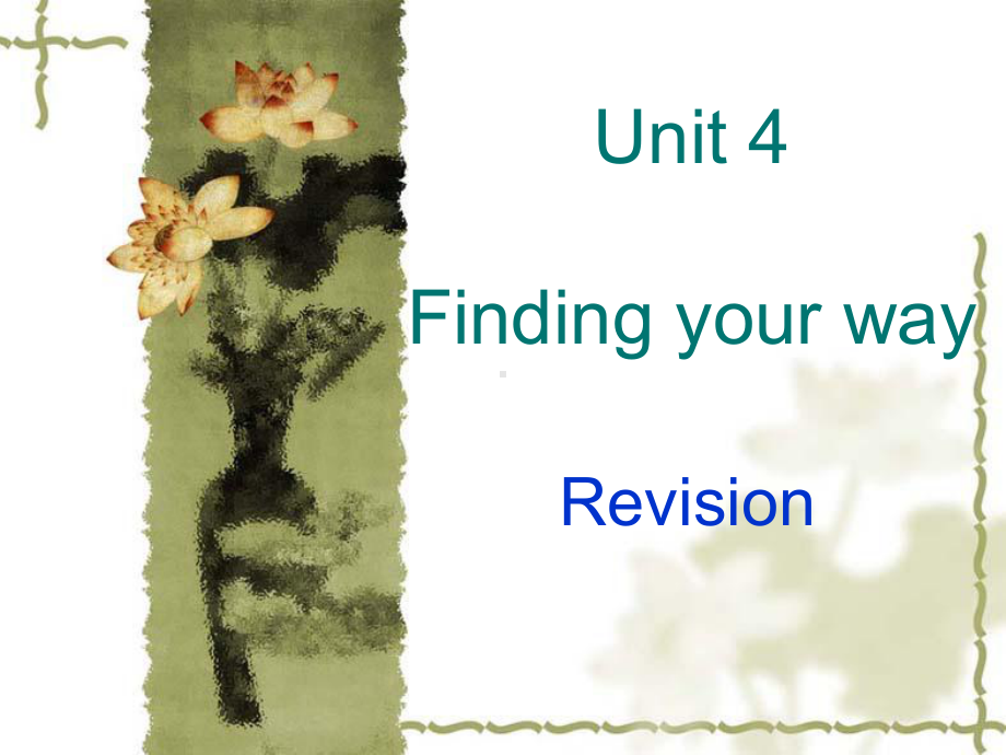 7B Unit 4 Finding your way Revision课件(牛津译林版七年级上册).ppt(课件中不含音视频素材)_第1页