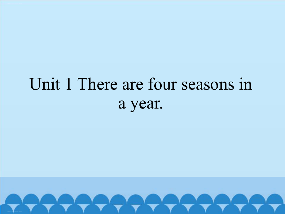 六年级下册英语课件 Unit1 There are four seasons in a year湘鲁版 .pptx(课件中不含音视频素材)_第1页