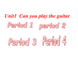 Unit1Can you play the guitar(课件)公开课一等奖课件.ppt(课件中不含音视频素材)