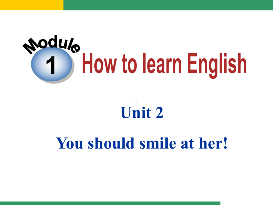 初中英语课件 You should smile at her.ppt（纯ppt,无音视频）_第1页