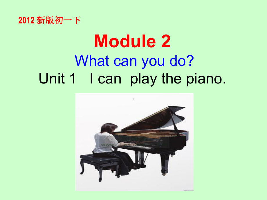 Module 2 Unit 1 I can play piano课件8(外研版七年级下册).ppt(课件中不含音视频素材)_第1页