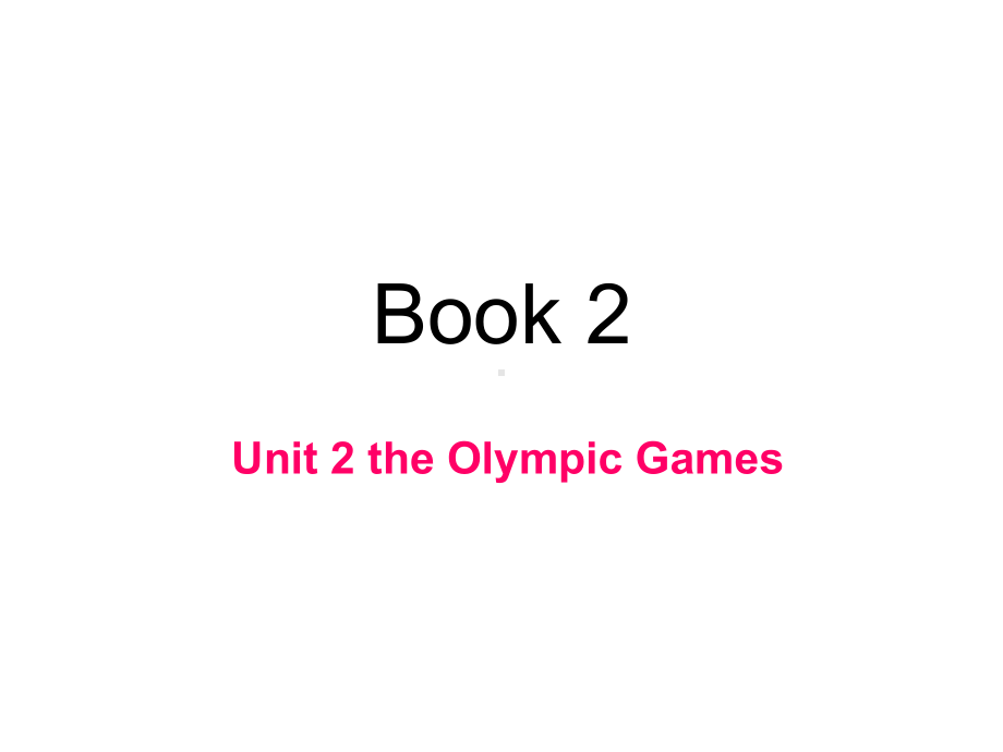 人教版高中英语必修二课件：Unit 2The Olympic Games Reading .ppt(课件中不含音视频素材)_第1页