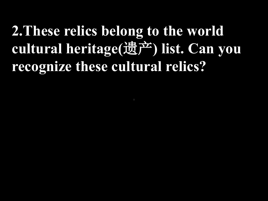 Cultural relics公开课一等奖课件 高中英语.ppt_第2页