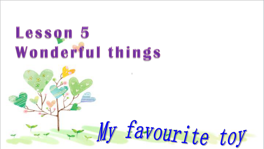 初中英语七年级上册《StarterLesson 5 Wonderful things》课件3.ppt-(纯ppt课件,无音视频素材)_第1页