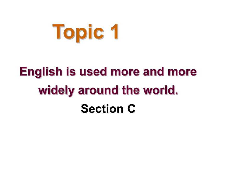 Unit 3《Topic 1 English is widely used throughout the world》 Section C 同步课件 (仁爱版九年级上).ppt(课件中不含音视频素材)_第2页