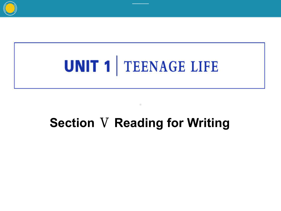 《Teenage Life》Reading for Writing课件[优秀课件].pptx_第1页