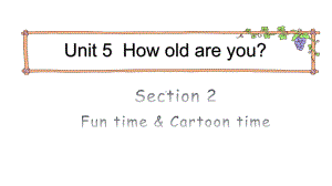 三年级下册英语课件 Unit 5 How old are you 第二课时 Fun time .pptx(课件中不含音视频素材)