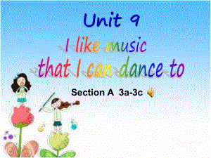 人教九年级英语下册《nit 9 I like music that I can dance toSection A 3a—3c》公开课课件-13.ppt(课件中不含音视频素材)