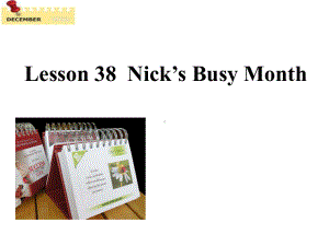 冀教版七年级英语上册《nit 7 Days and MonthsLesson 38 Nick’s Busy Months》优质课课件-4.pptx-(纯ppt课件,无音视频素材)