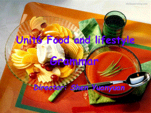 Unit6 Food and lifestyle Grammar课件(牛津译林版七年级上册).ppt(课件中不含音视频素材)