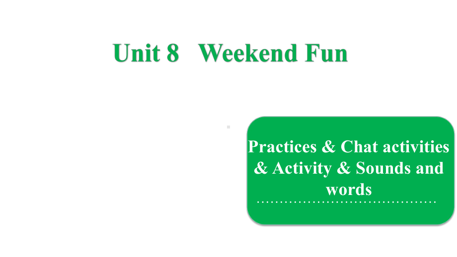 四年级下册英语课件 Unit 8 Weekend FunPractice1 粤人版.pptx-(纯ppt课件,无音视频素材)_第1页