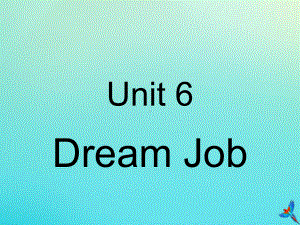 六年级英语下册Unit6DreamJobPartB课件1闽教版(三起).ppt(课件中不含音视频素材)