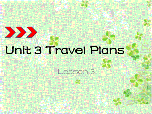 人教版新起点小学英语四年级上册Unit 3 Travel Plans Lesson 3课件.ppt(课件中不含音视频素材)