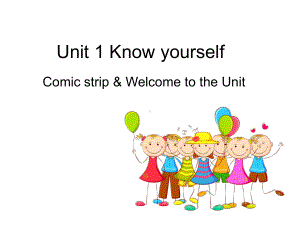 Unit1 Comic strip&Welcome to the unit课件牛津译林版9A.ppt(课件中不含音视频素材)