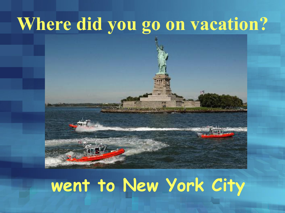 Unit1 Where did you go on vacation 课件 (人教版八年级上) .ppt(课件中不含音视频素材)_第3页