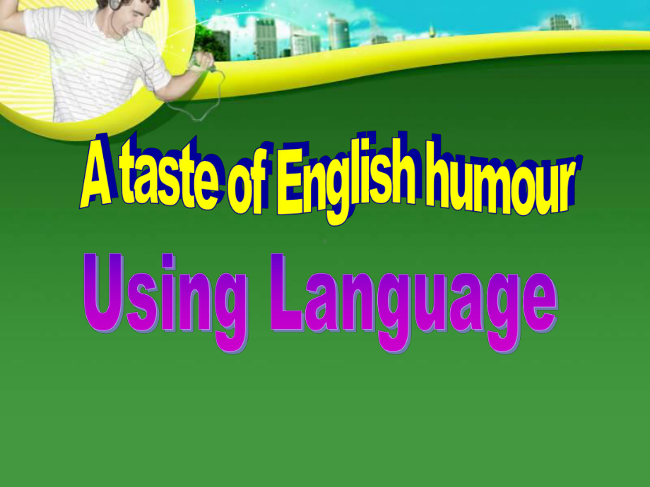 Unit 3 A taste of English humour Using language(人教版)必修4课件.ppt(课件中不含音视频素材)_第2页