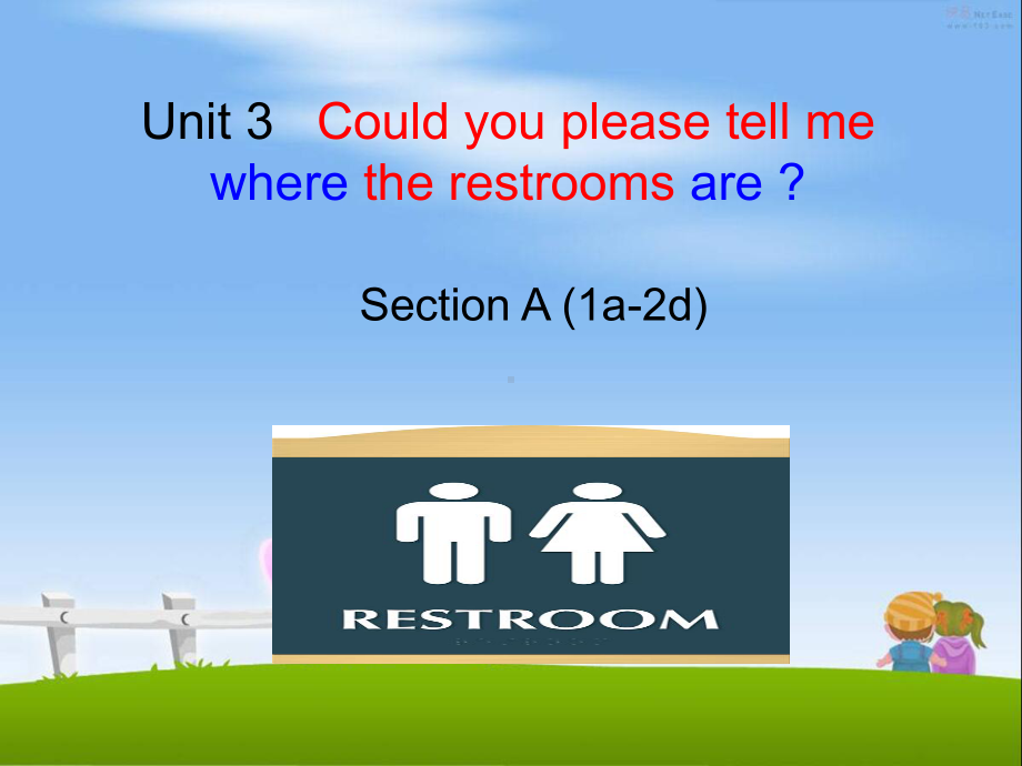 《Unit 3 Could you please tell me where the restrooms are？》单元课件(公开课).ppt(课件中不含音视频素材)_第1页