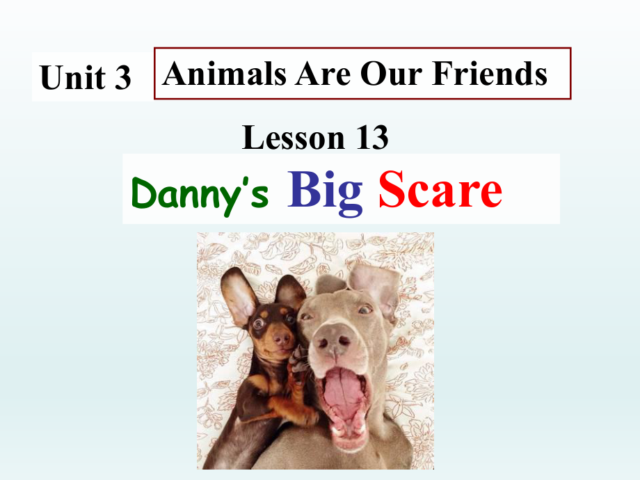 冀教版八年级英语下册unit3《Lesson13 Dannys Big Scare 》课件 (共28.ppt-(纯ppt课件,无音视频素材)_第1页