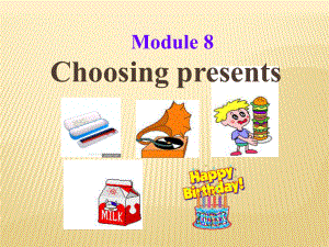 Module 8 Choosing presents Unit 1 I always like birthday parties课件 (新版)外研版七年级上.ppt(课件中不含音视频素材)