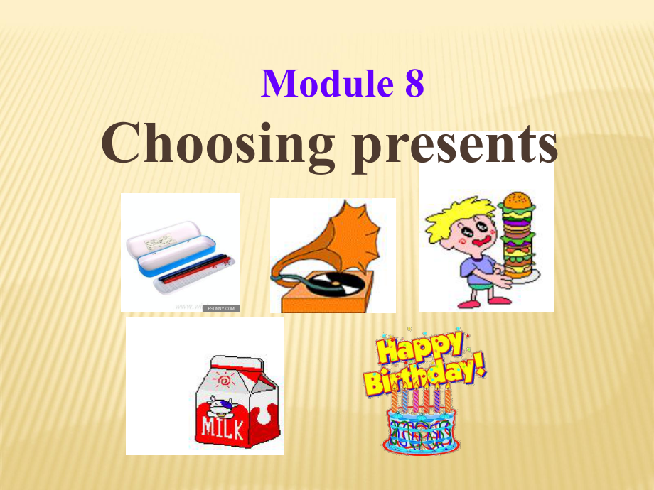 Module 8 Choosing presents Unit 1 I always like birthday parties课件 (新版)外研版七年级上.ppt(课件中不含音视频素材)_第1页