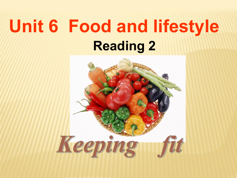 Unit 6 Food and lifestyle Reading 2课件 (新版)牛津版七年级上.ppt(课件中不含音视频素材)_第1页