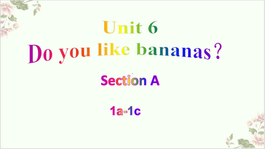 人教版英语七年级上册Unit6SectionA1a 1c课件.pptx(课件中不含音视频素材)_第1页