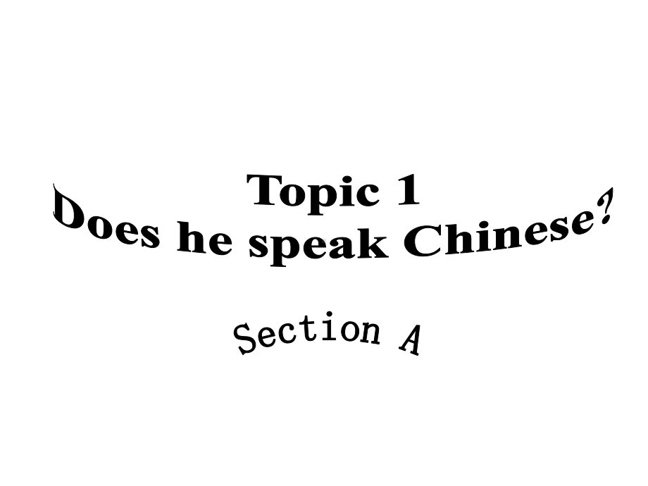 Unit 3 Topic 1 Does he speak Chinese Section A课件 (仁爱版七年级上).ppt(课件中不含音视频素材)_第2页