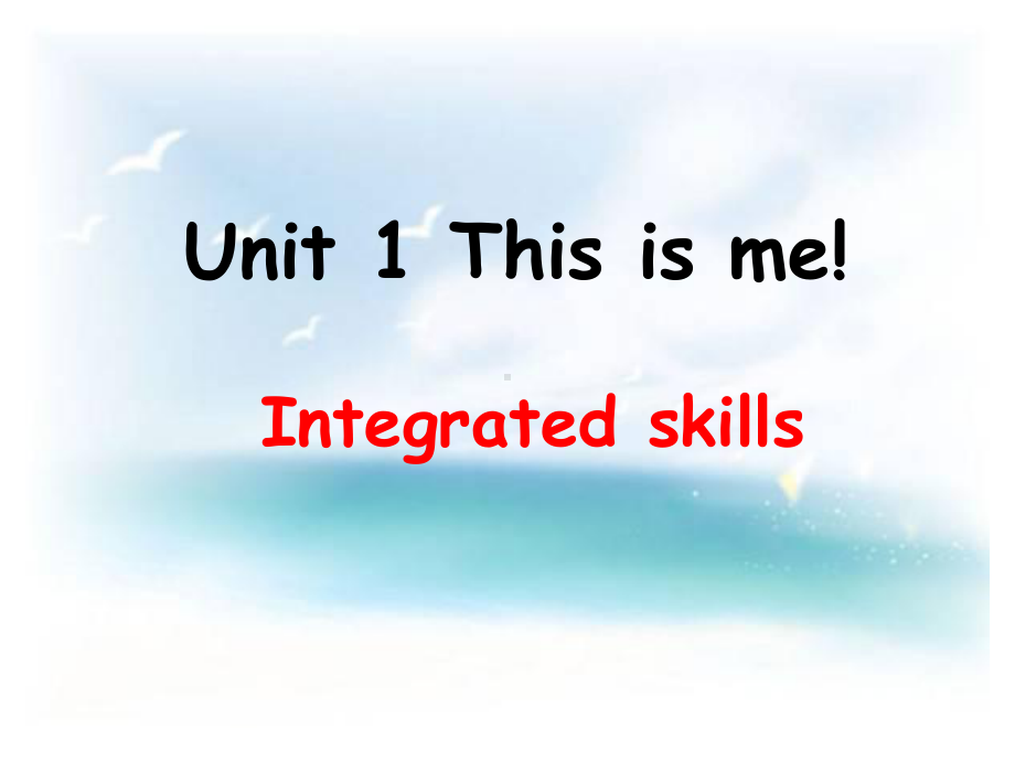 Unit 1 This is me!Integrated skills最新课件 牛津译林版七年级上.ppt(课件中不含音视频素材)_第1页